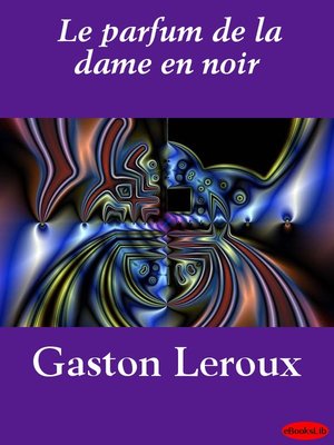 cover image of Le parfum de la dame en noir